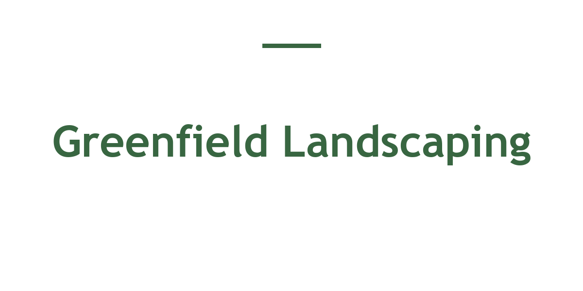 Greenfield Landscaping