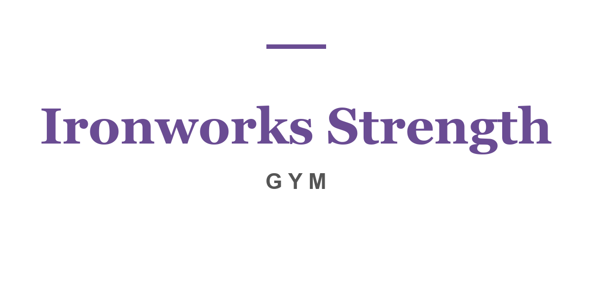 Ironworks Strength Gym
